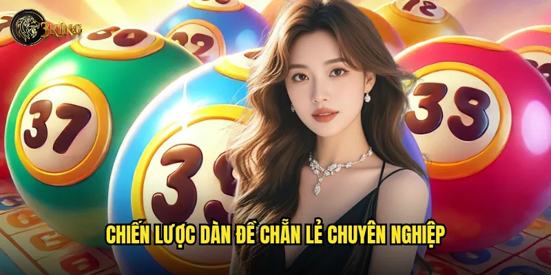 Dàn đề chẵn lẻ 3king có phải là cách chơi an toàn? 3 Chiến lược dàn đề chẵn lẻ chuyên nghiệp