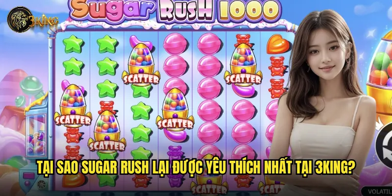 Slot Sugar Rush 3king có ngọt ngào như tên gọi của nó? 2 Tại sao Sugar Rush lại được yêu thích nhất tại 3king?