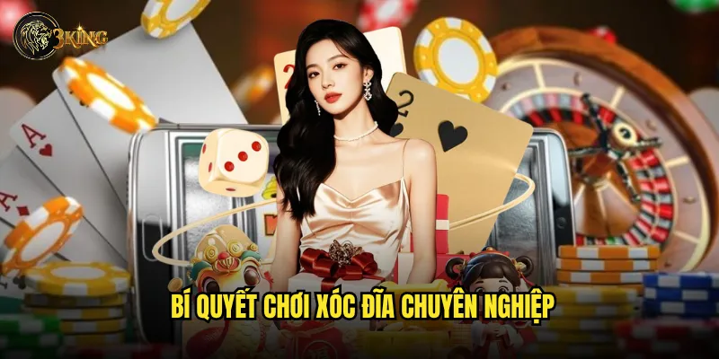 Làm thế nào để thắng lớn khi chơi Xóc đĩa tại 3king? 3 Bí quyết chơi Xóc đĩa chuyên nghiệp