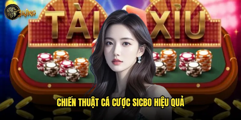 Tại sao cá cược sicbo 3king lại được đánh giá cao? 3 Chiến thuật cá cược sicbo hiệu quả