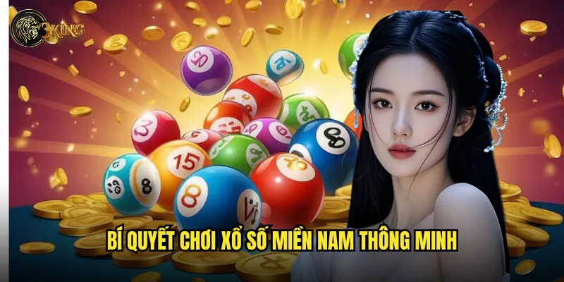 Tại sao xổ số miền Nam 3king lại thu hút nhiều người chơi? 3 Bí quyết chơi xổ số miền Nam thông minh